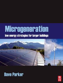 Paperback Microgeneration: Low Energy Strategies for Larger Buildings Book