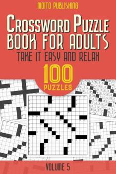 Paperback Crossword Puzzle Book for Adults: Take It Easy and Relax: 100 Puzzles Volume 5 Book