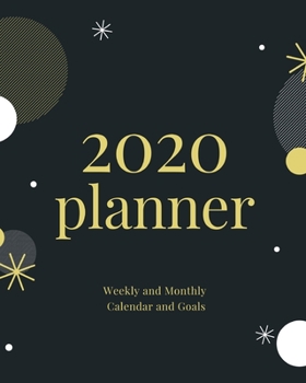 2020 Planner Weekly and Monthly Calendar and Goals: Trendy Theme For To-Do List, Appointment Journal and Academic Agenda Schedule Organizer January - December 2020 Best Holiday Gift Idea