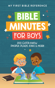 Paperback Bible Minutes for Boys: 200 Gotta-Know People, Places, Ideas, and More Book