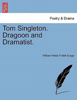 Paperback Tom Singleton. Dragoon and Dramatist. Book
