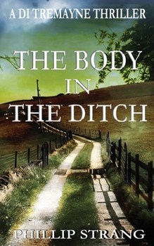 The Body in the Ditch - Book #8 of the DI Tremayne Thriller