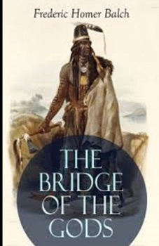 The Bridge of the Gods Illustrated