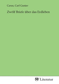 Paperback Zwölf Briefe über das Erdleben [German] Book