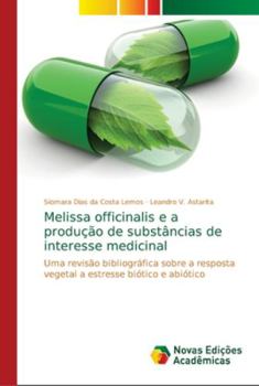 Paperback Melissa officinalis e a produção de substâncias de interesse medicinal [Portuguese] Book