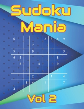 Paperback Sudoku Mania Vol 2: Large print sudoku puzzles from easy to hard ideal for all skill ranges and the visually impaired. Helps keep your bra [Large Print] Book