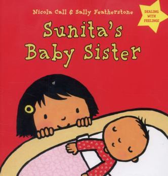 Hardcover Sunita's Baby Sister: Dealing with Feelings Book
