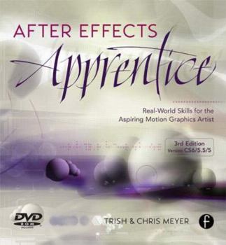 Paperback After Effects Apprentice: Real World Skills for the Aspiring Motion Graphics Artist Book