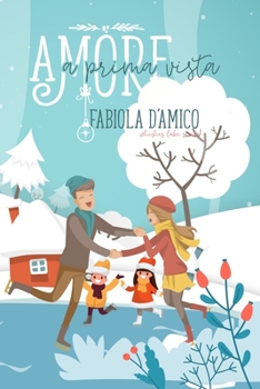 Paperback Amore a prima vista: NATALE A Wishes Lake 1 [Italian] Book