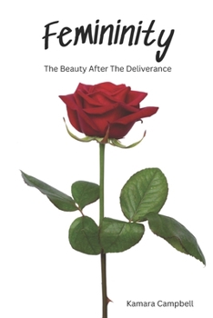 Paperback Femininity: The Beauty after the Deliverance Book