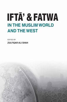 Paperback Ifta' and Fatwa in the Muslim World and the West Book