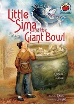 Library Binding Little Sima and the Giant Bowl: A Chinese Folktale Book