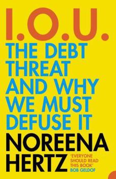 Paperback Iou: The Debt Threat and Why We Must Defuse It Book