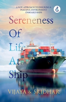 Paperback Sereneness Of Life At Ship: A New Approach To Ensuring A Peaceful Environment Onboard Ships Book