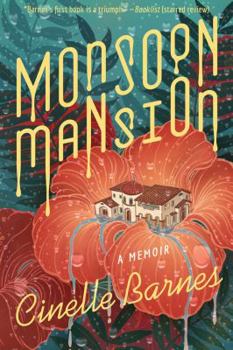 Hardcover Monsoon Mansion: A Memoir Book