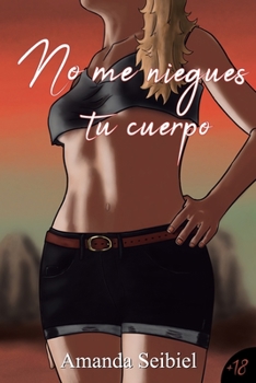 Paperback No me niegues tu cuerpo [Spanish] Book