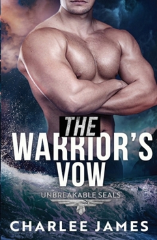 Paperback The Warrior's Vow (Unbreakable SEALs) Book