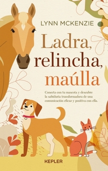 Paperback Ladra, Relincha, Maulla [Spanish] Book