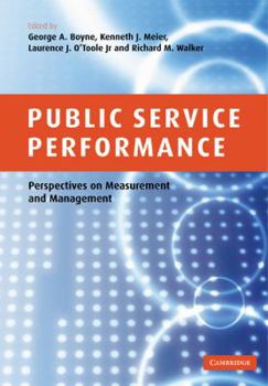 Paperback Public Service Performance: Perspectives on Measurement and Management Book