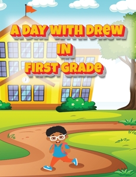 Paperback A Day with Drew in First Grade Book