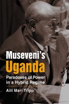 Paperback Museveni's Uganda: Paradoxes of Power in a Hybrid Regime. Aili Mari Tripp Book