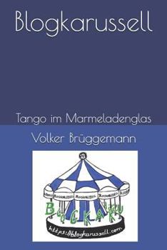 Paperback Tango Im Marmeladenglas: Blogkarussell [German] Book