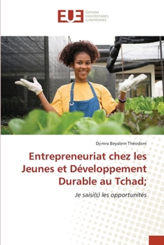 Paperback Entrepreneuriat chez les Jeunes et Développement Durable au Tchad; [French] Book