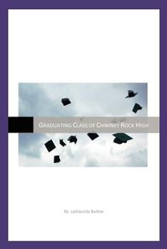 Paperback Graduating Class of Chimney Rock High Book