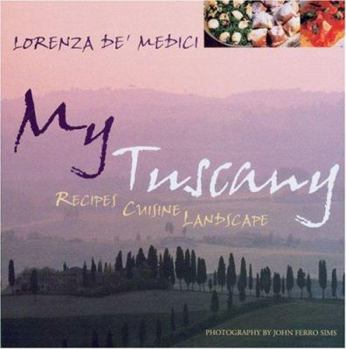 Paperback My Tuscany: Recipes, Cuisine, Landscape Book