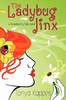 Paperback The Ladybug Jinx: A Grandberry Falls Novel Book