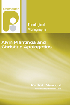 Hardcover Alvin Plantinga and Christian Apologetics Book