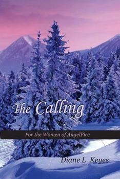 Paperback The Calling: For the Women of AngelFire Book