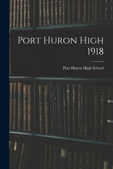 Paperback Port Huron High 1918 Book