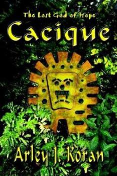 Paperback Cacique: The Lost God of Hope Book