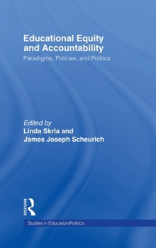 Hardcover Educational Equity and Accountability: Paradigms, Policies, and Politics Book