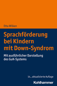 Paperback Sprachforderung Bei Kindern Mit Down-Syndrom: Mit Ausfuhrlicher Darstellung Des Guk-Systems [German] Book