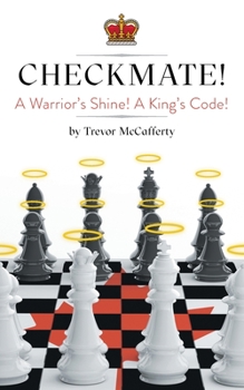 Paperback Checkmate! A Warrior's Shine! A King's Code! Book