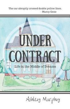 Paperback Under Contract: Life in the Middle of Dreams Book