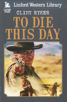 Paperback To Die This Day [Large Print] Book