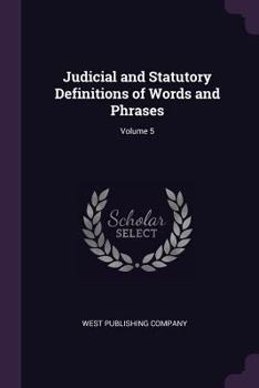 Paperback Judicial and Statutory Definitions of Words and Phrases; Volume 5 Book