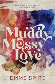 Paperback Muddy Messy Love Book
