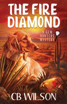 The Fire Diamond : A Gem Hunters Mystery