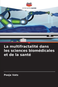 La multifractalité dans les sciences biomédicales et de la santé (French Edition)