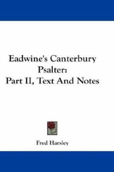 Paperback Eadwine's Canterbury Psalter: Part II, Text And Notes Book