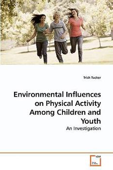 Paperback Environmental Influences on Physical Activity Among Children and Youth Book