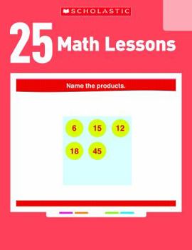 Paperback 25 Common Core Math Lessons for the Interactive Whiteboard, Grade 3: Ready-To-Use, Animated PowerPoint Lessons with Leveled Practice Pages That Help S Book