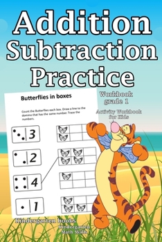 Paperback Addition Subtraction Practice Workbook grade 1: Kindergarten books, Activity Workbook for Kids, Kindergarten Math Skills: The book teaches children su Book