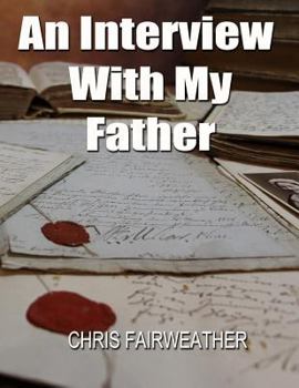 Paperback An Interview with My Father: A Simple Do-It-Yourself Personal History Book