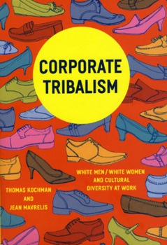 Hardcover Corporate Tribalism: White Men/White Women and Cultural Diversity at Work Book