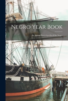 Paperback Negro Year Book: An Annual Encyclopedia of the Negro Book
